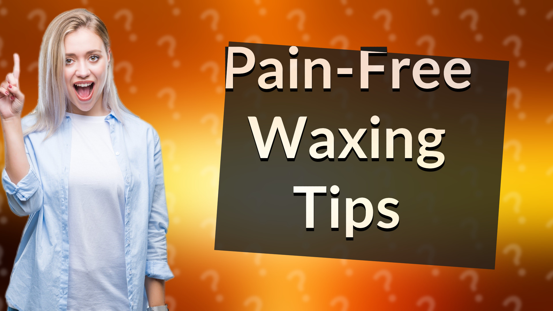 Pain-Free Waxing Tips