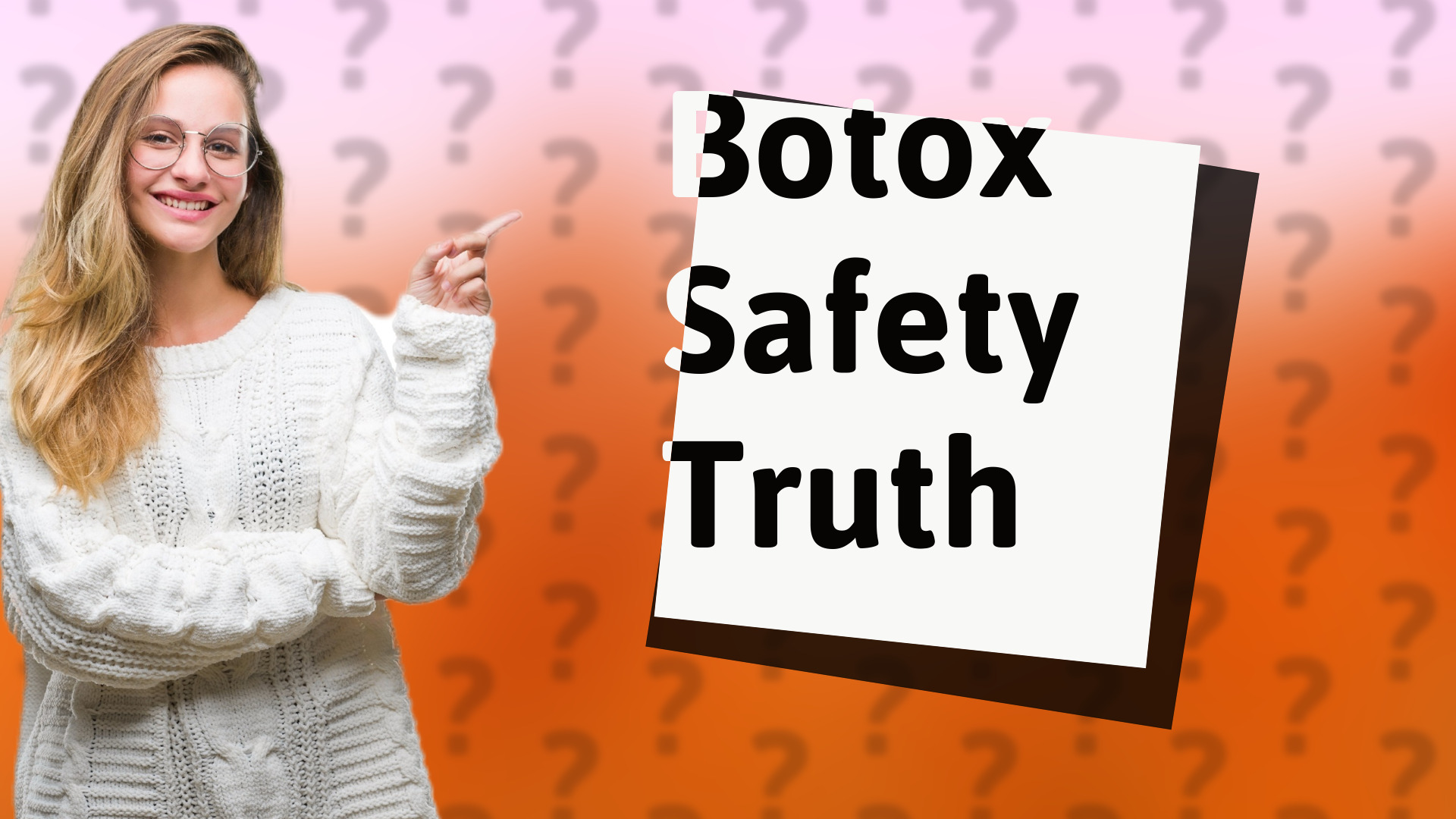 Botox Safety Truth