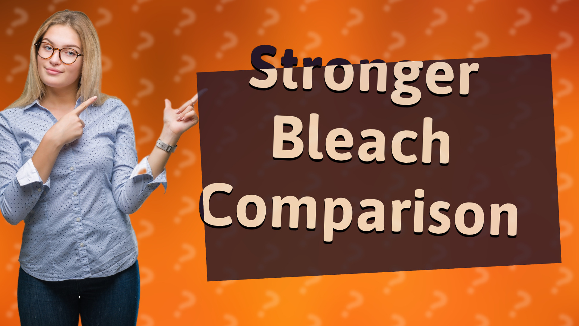 Stronger Bleach Comparison