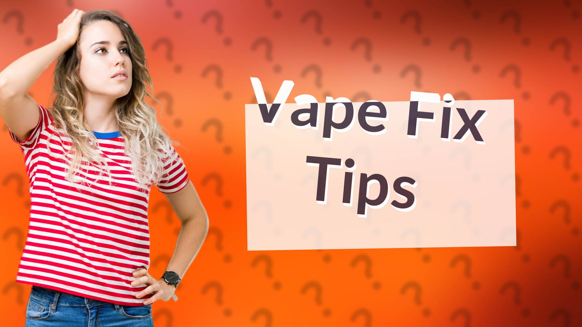 Vape Fix Tips