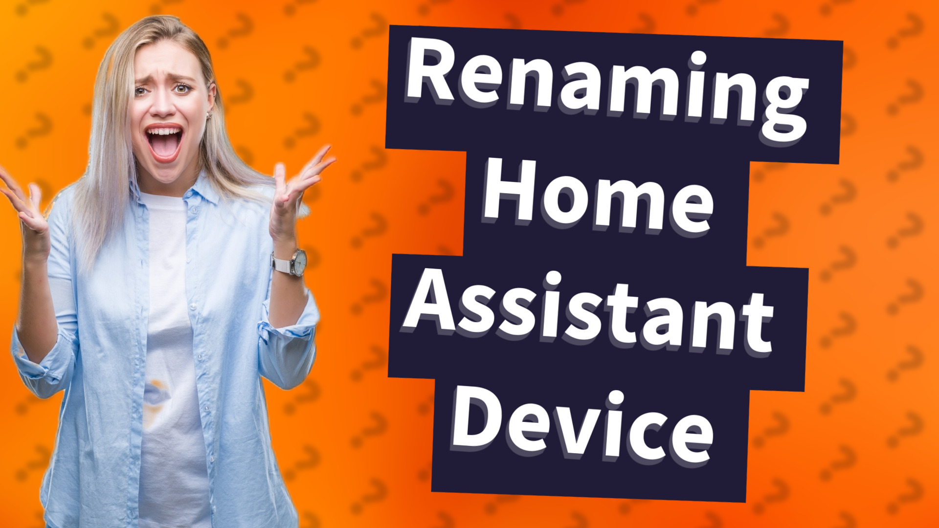 Renaming Home Assistant Device