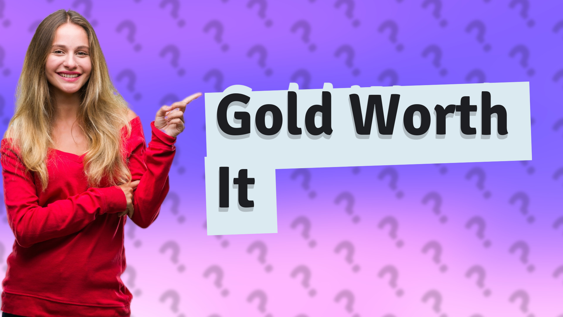 Gold Worth It