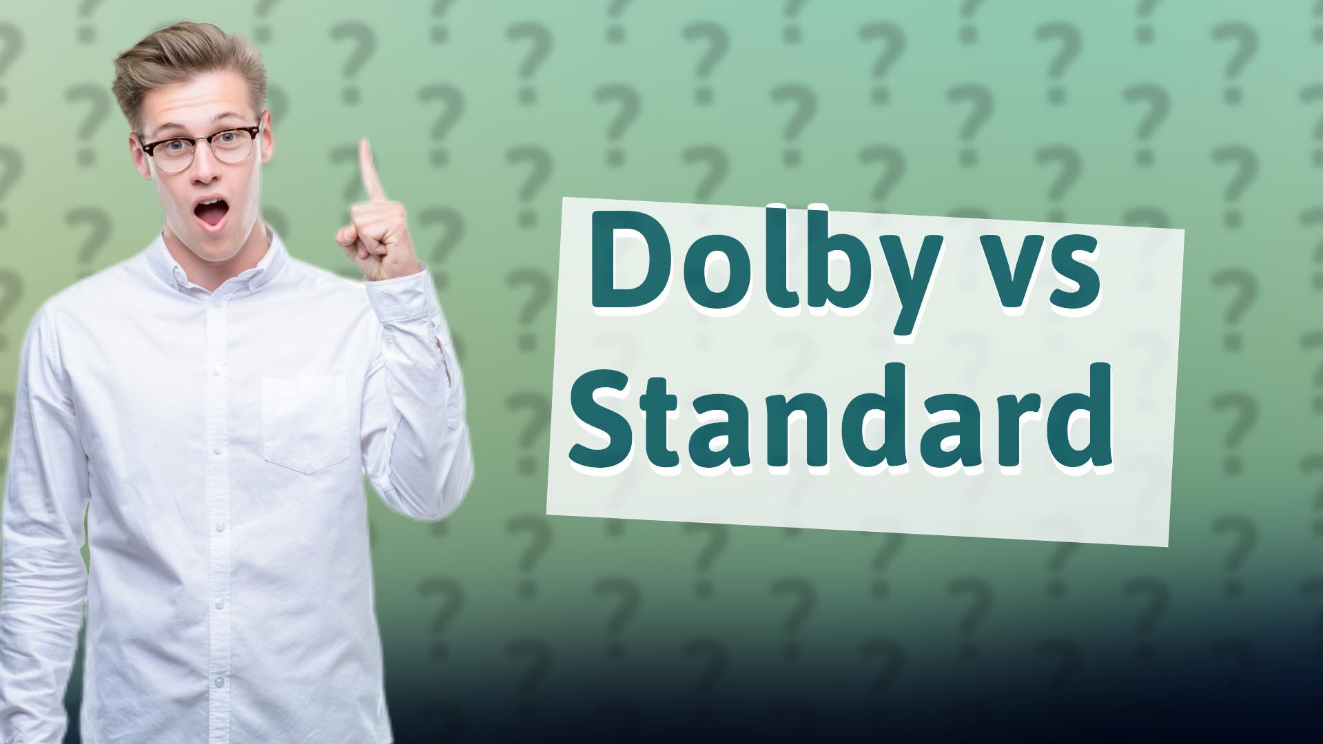 Dolby vs Standard