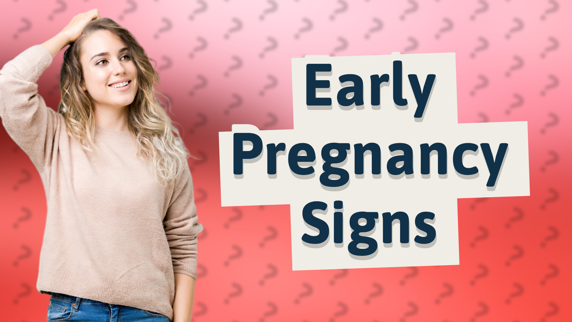 Early Pregnancy Signs