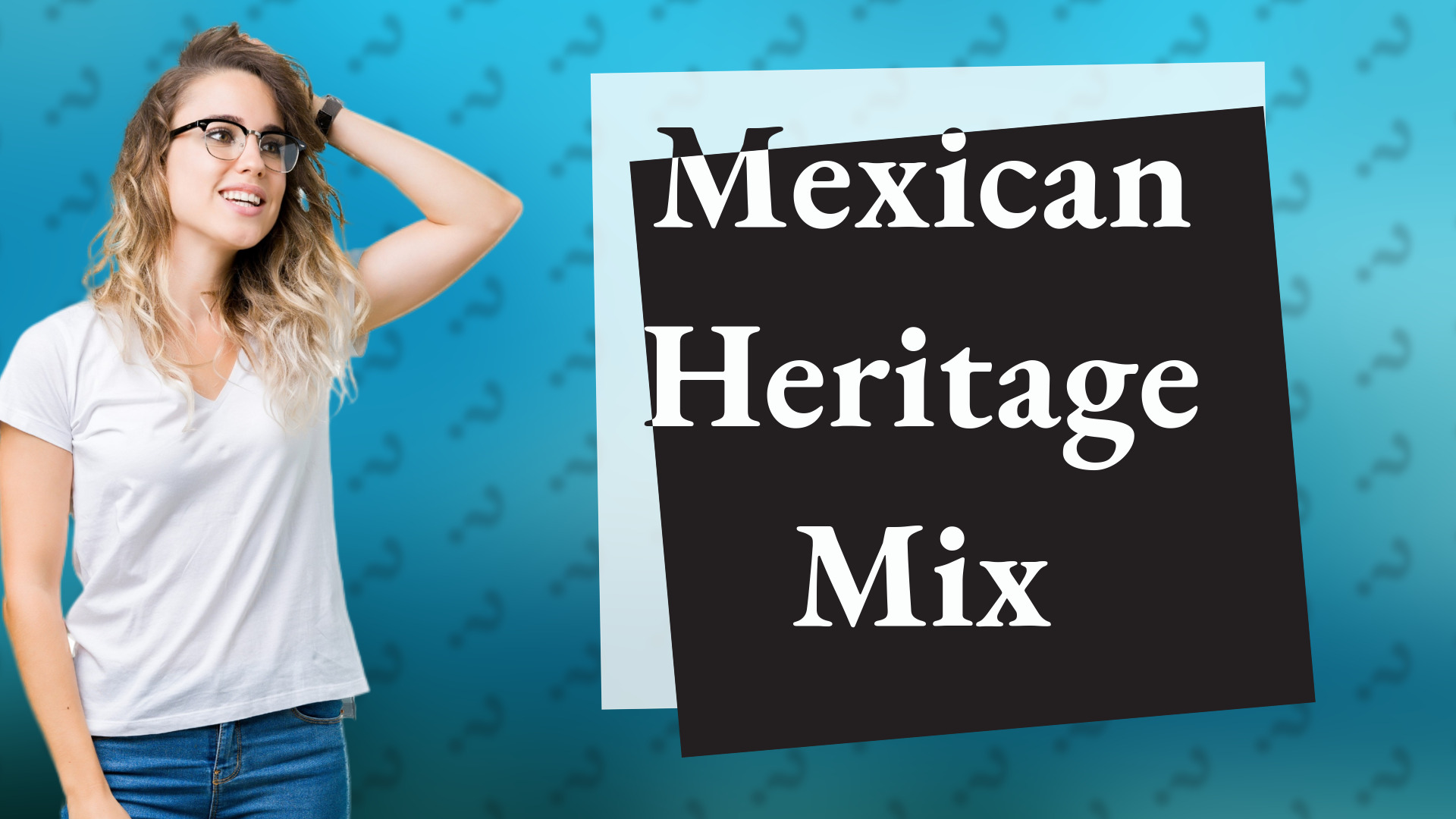 Mexican Heritage Mix