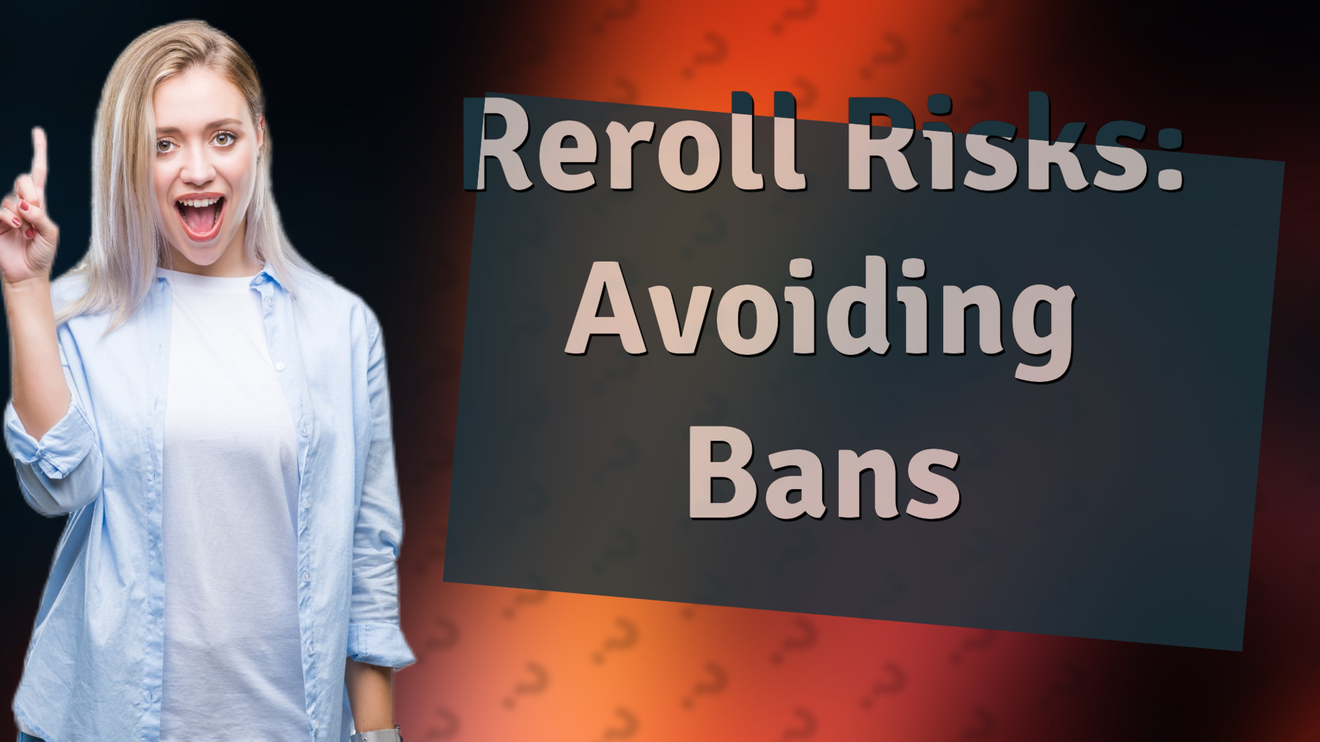 Reroll Risks: Avoiding Bans