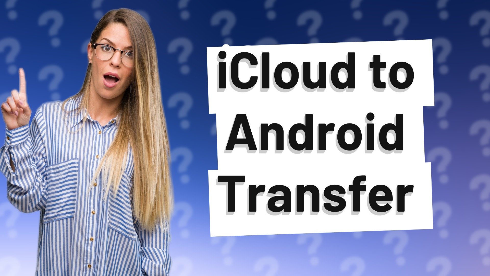iCloud to Android Transfer