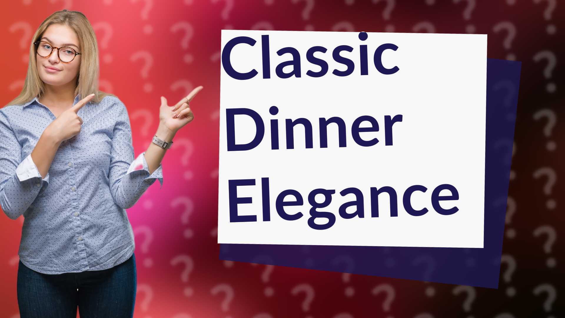 Classic Dinner Elegance