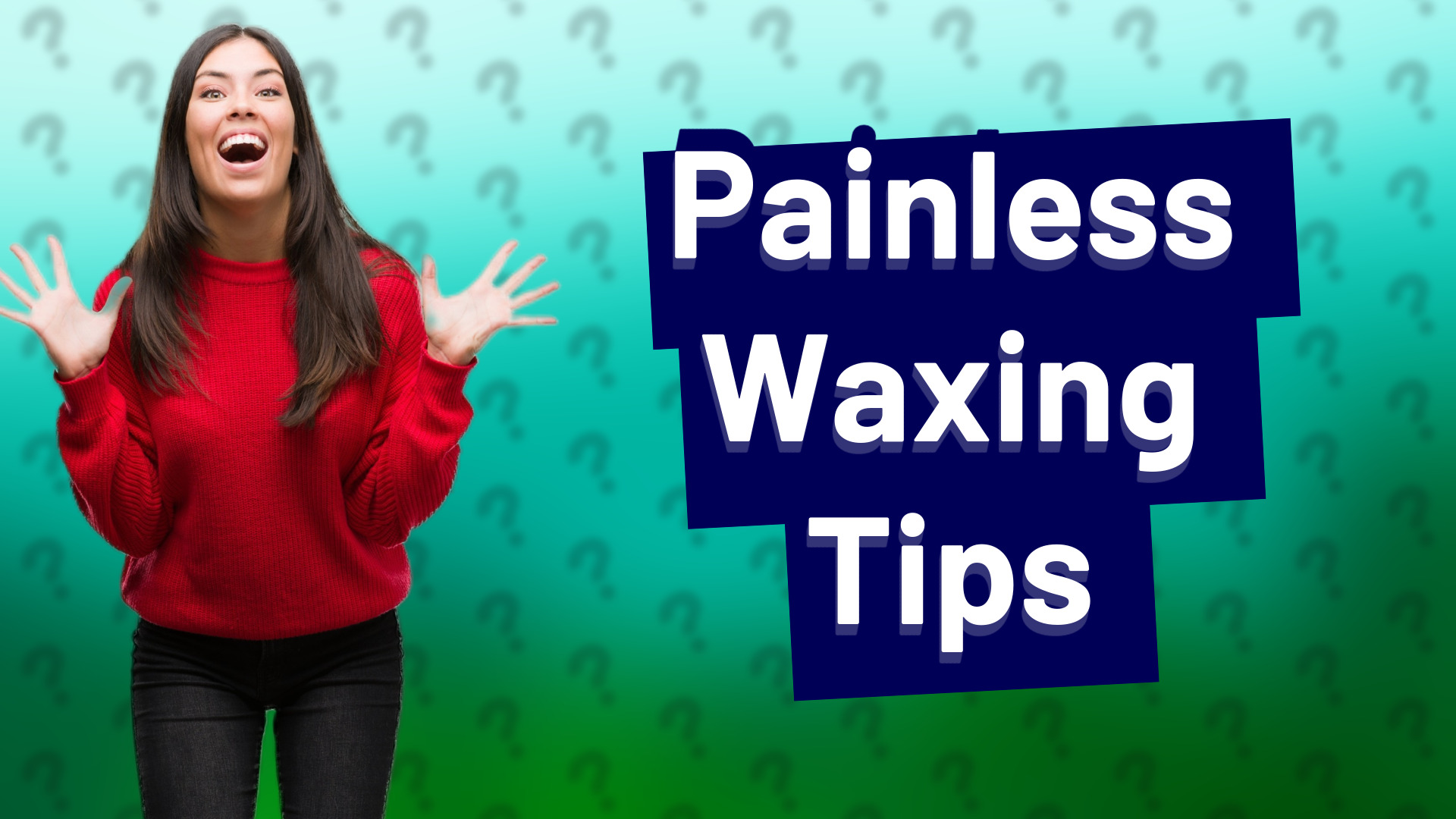 Painless Waxing Tips