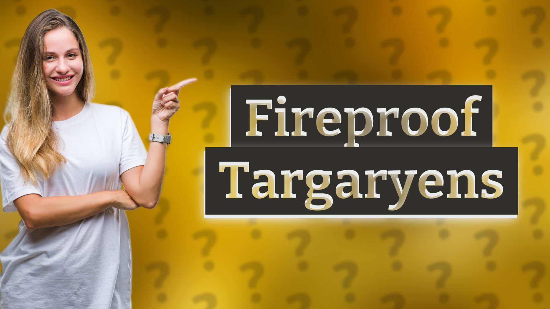 Fireproof Targaryens