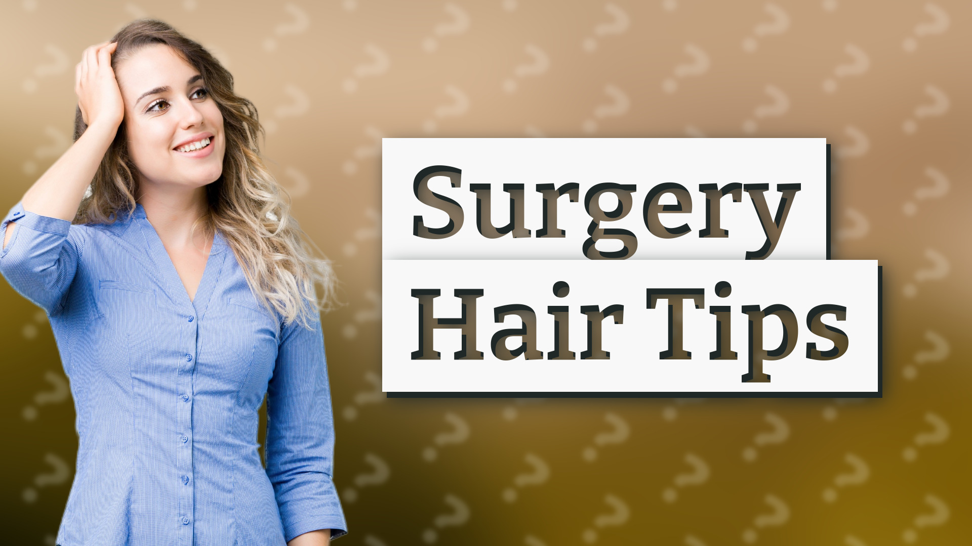 Surgery Hair Tips