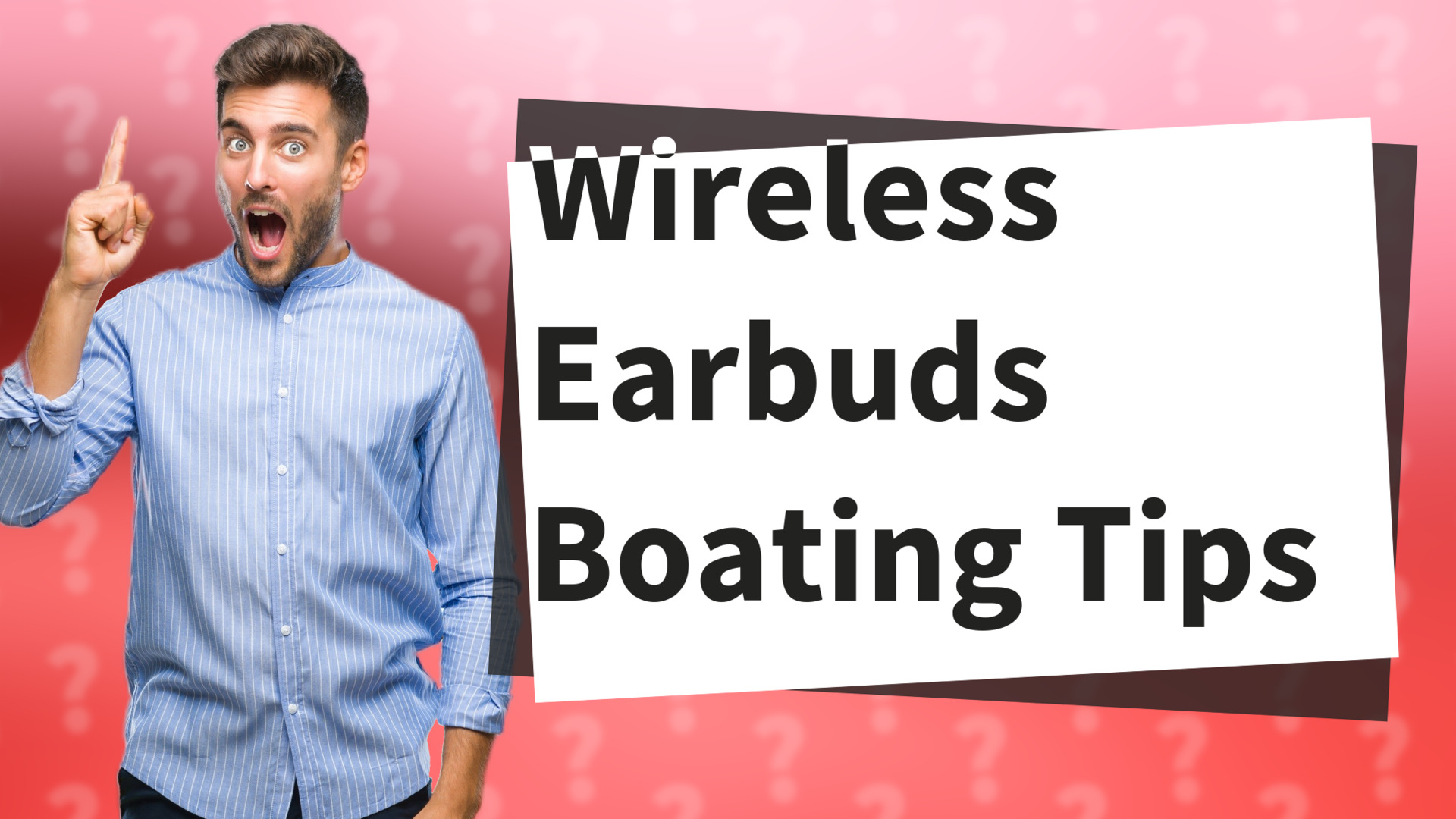 Wireless Earbuds Boating Tips