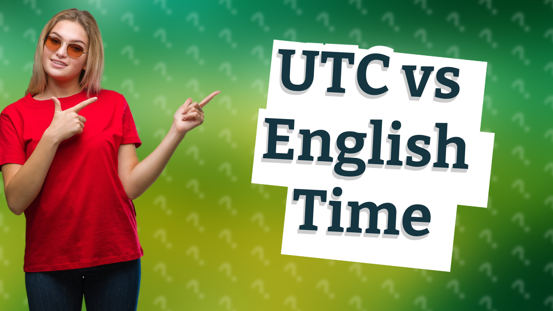 UTC vs English Time