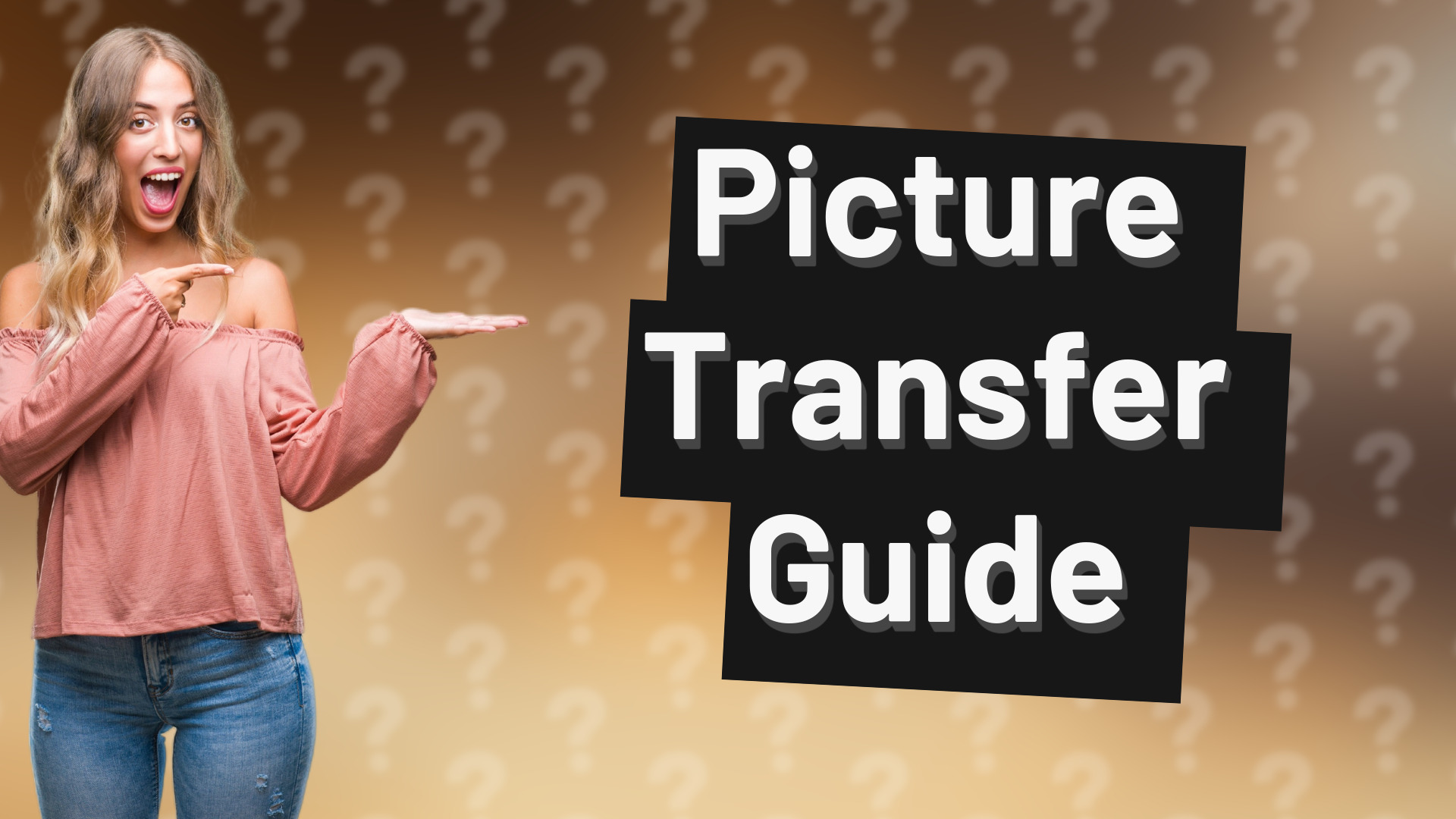 Picture Transfer Guide