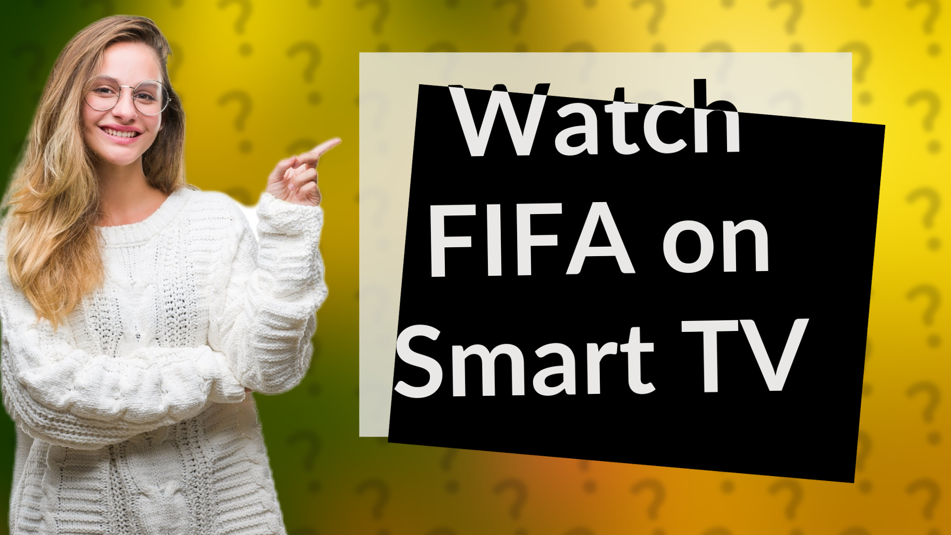 Watch FIFA on Smart TV