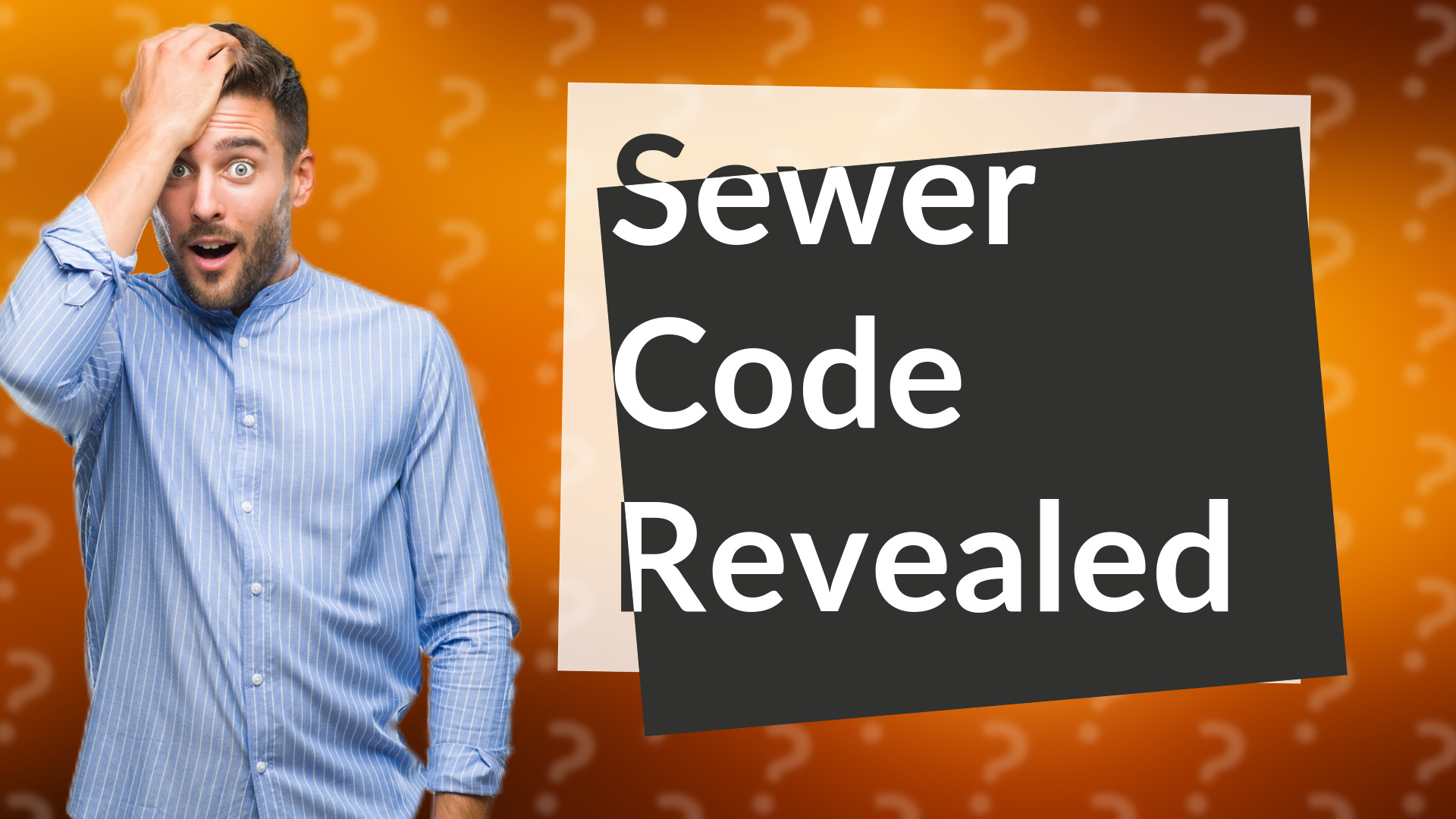 Sewer Code Revealed