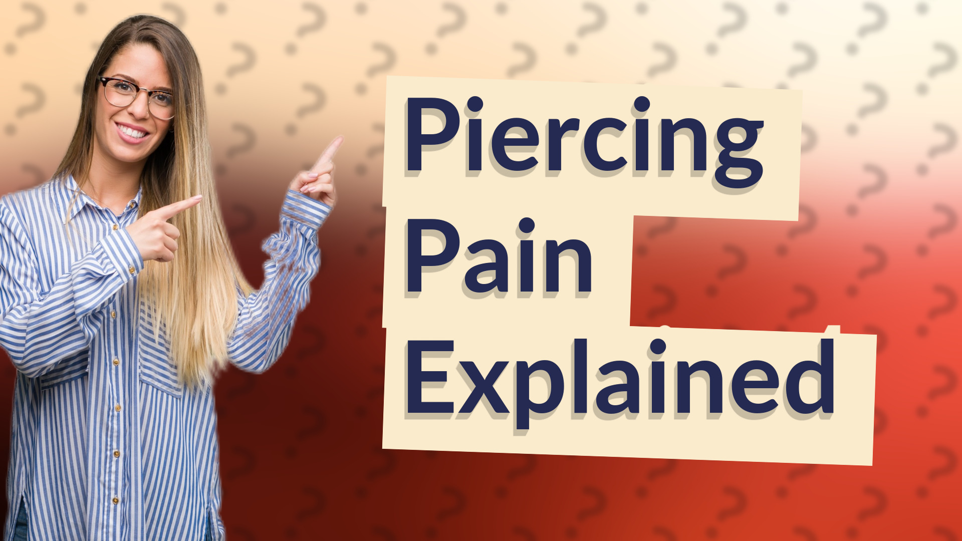 Piercing Pain Explained