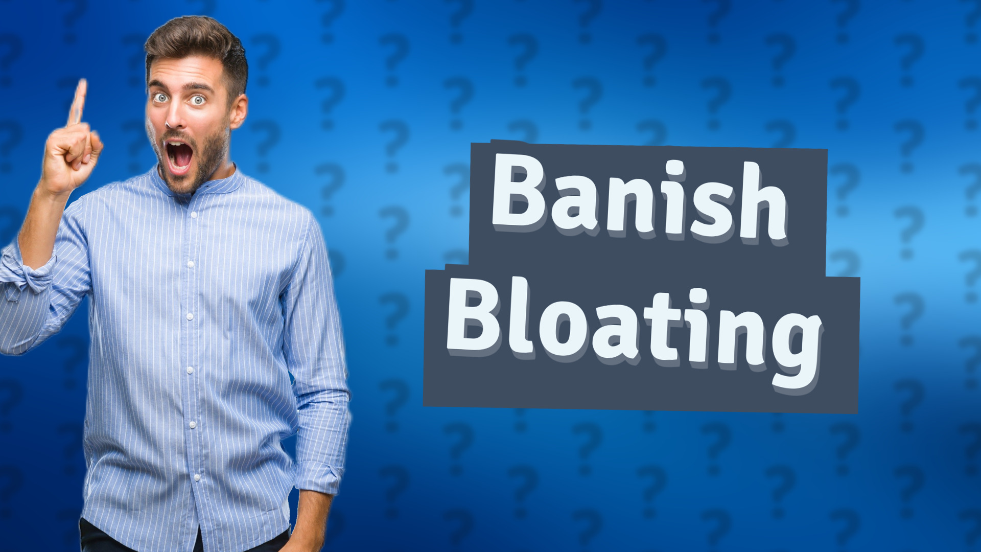 Banish Bloating