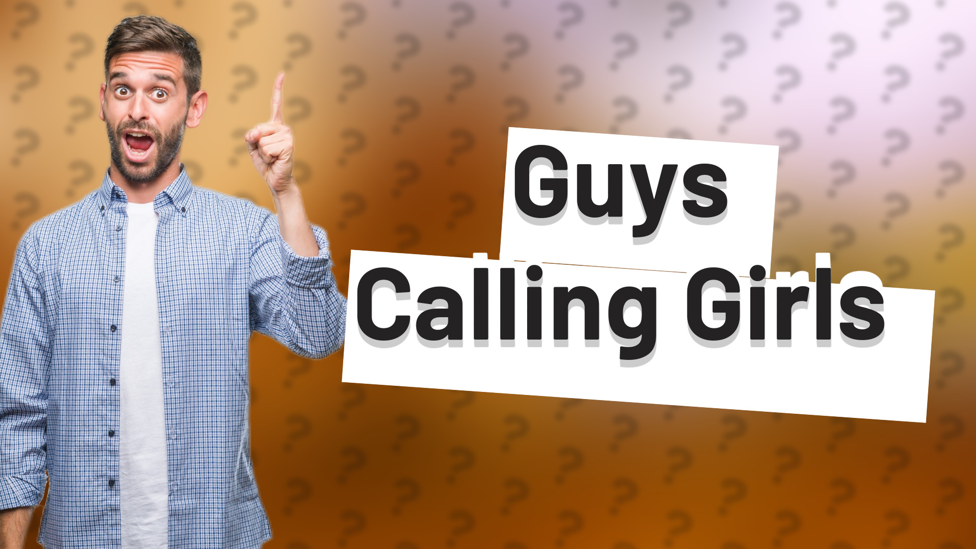 Guys Calling Girls