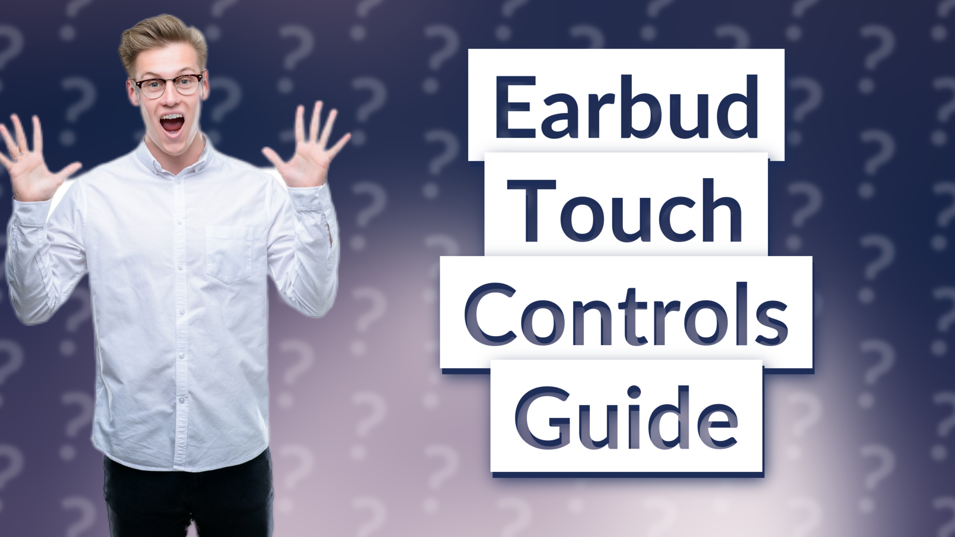Earbud Touch Controls Guide