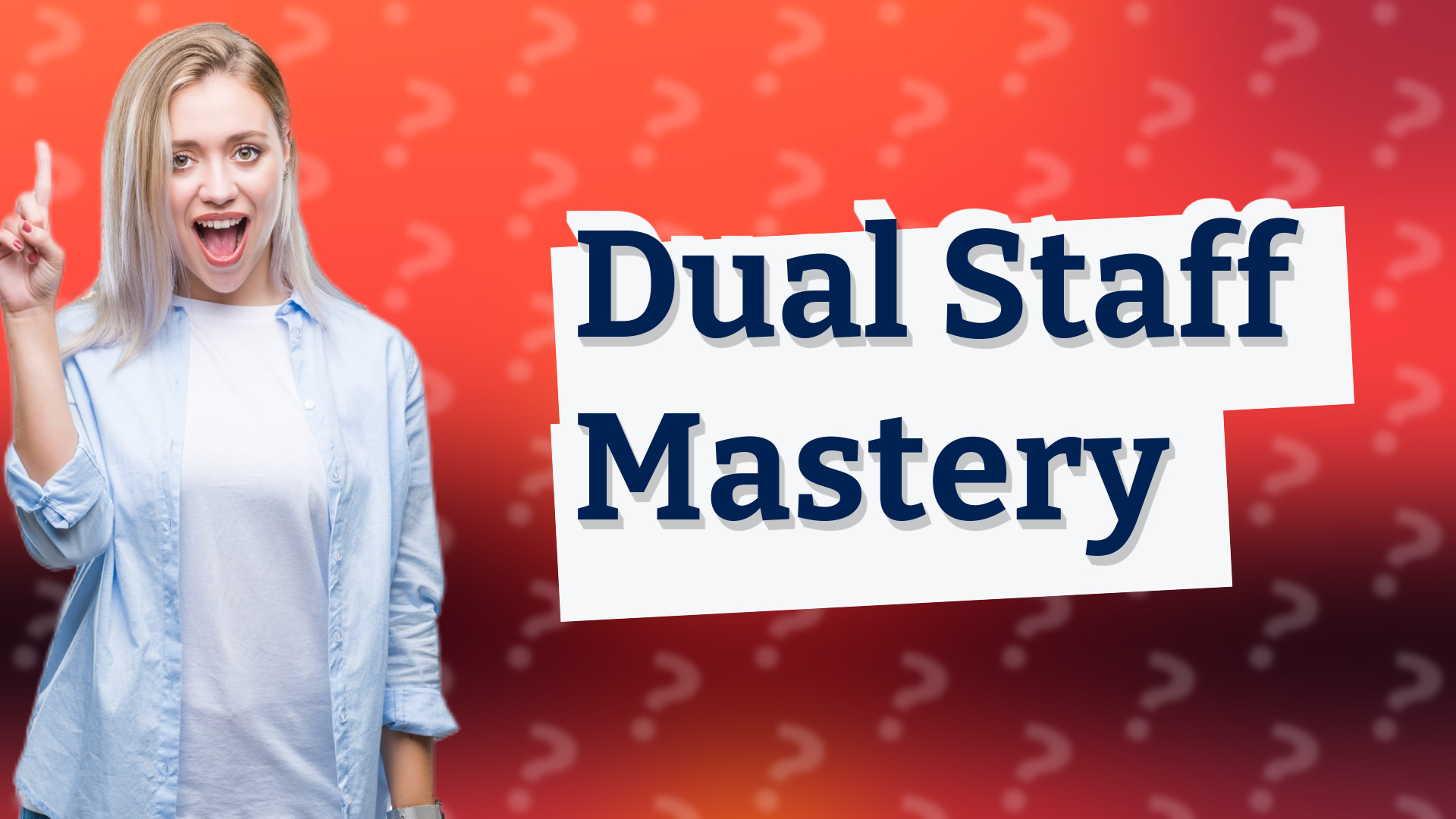 Dual Staff Mastery