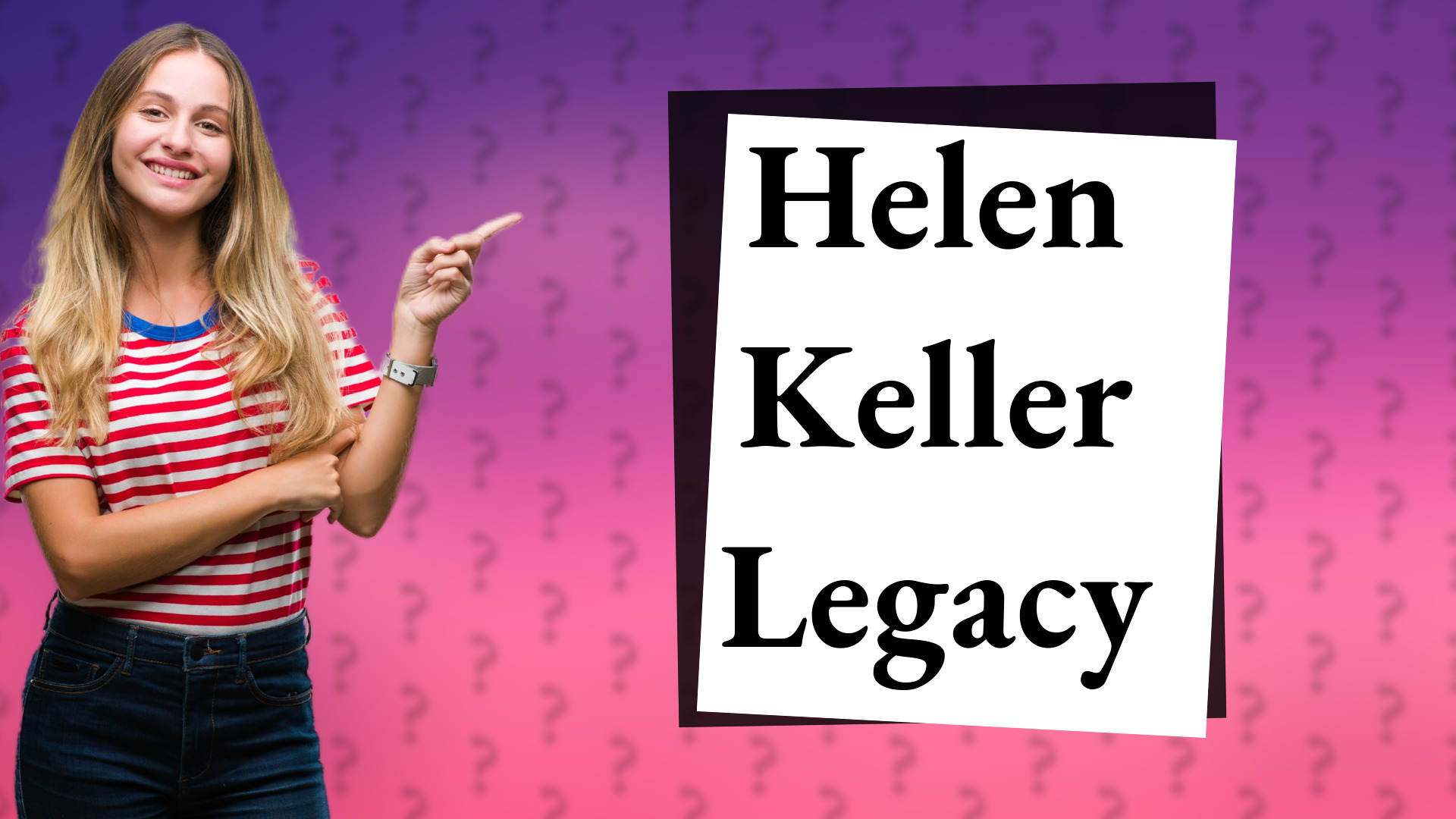 Helen Keller Legacy