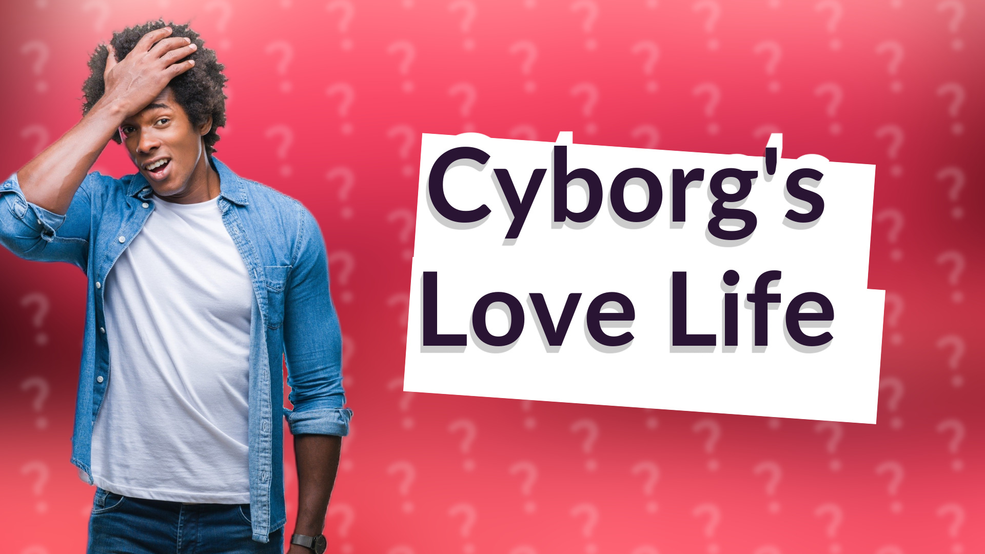 Cyborg's Love Life