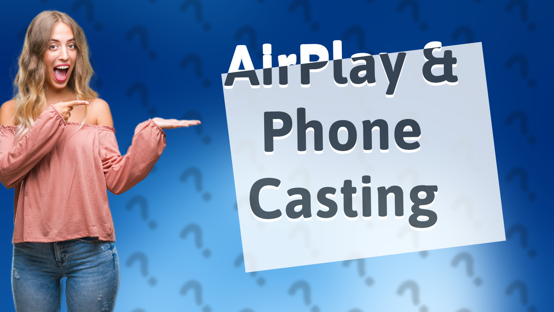 AirPlay & Phone Casting