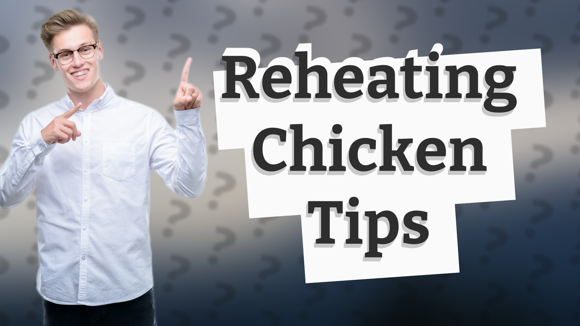 Reheating Chicken Tips