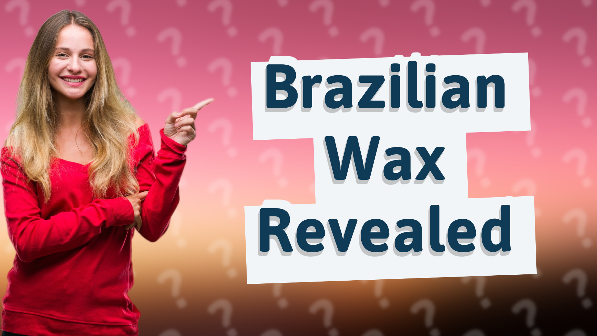 Brazilian Wax Revealed