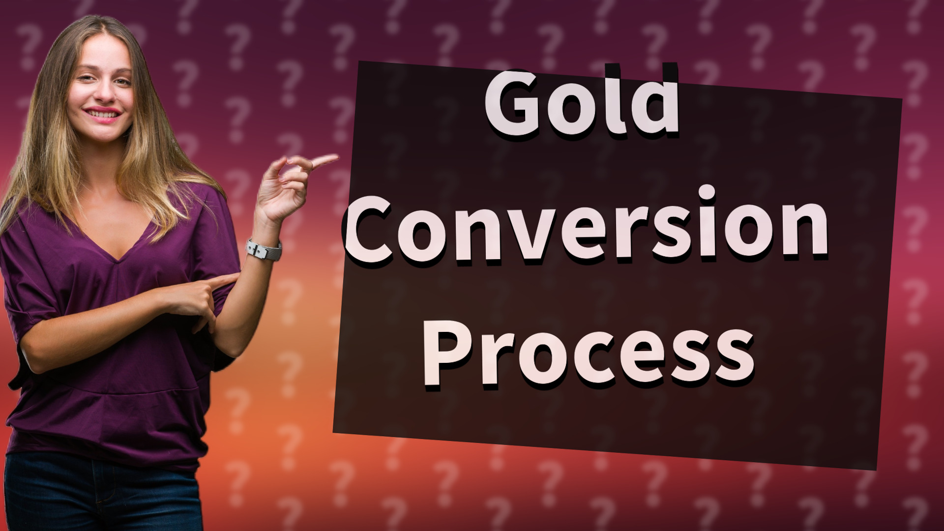 Gold Conversion Process