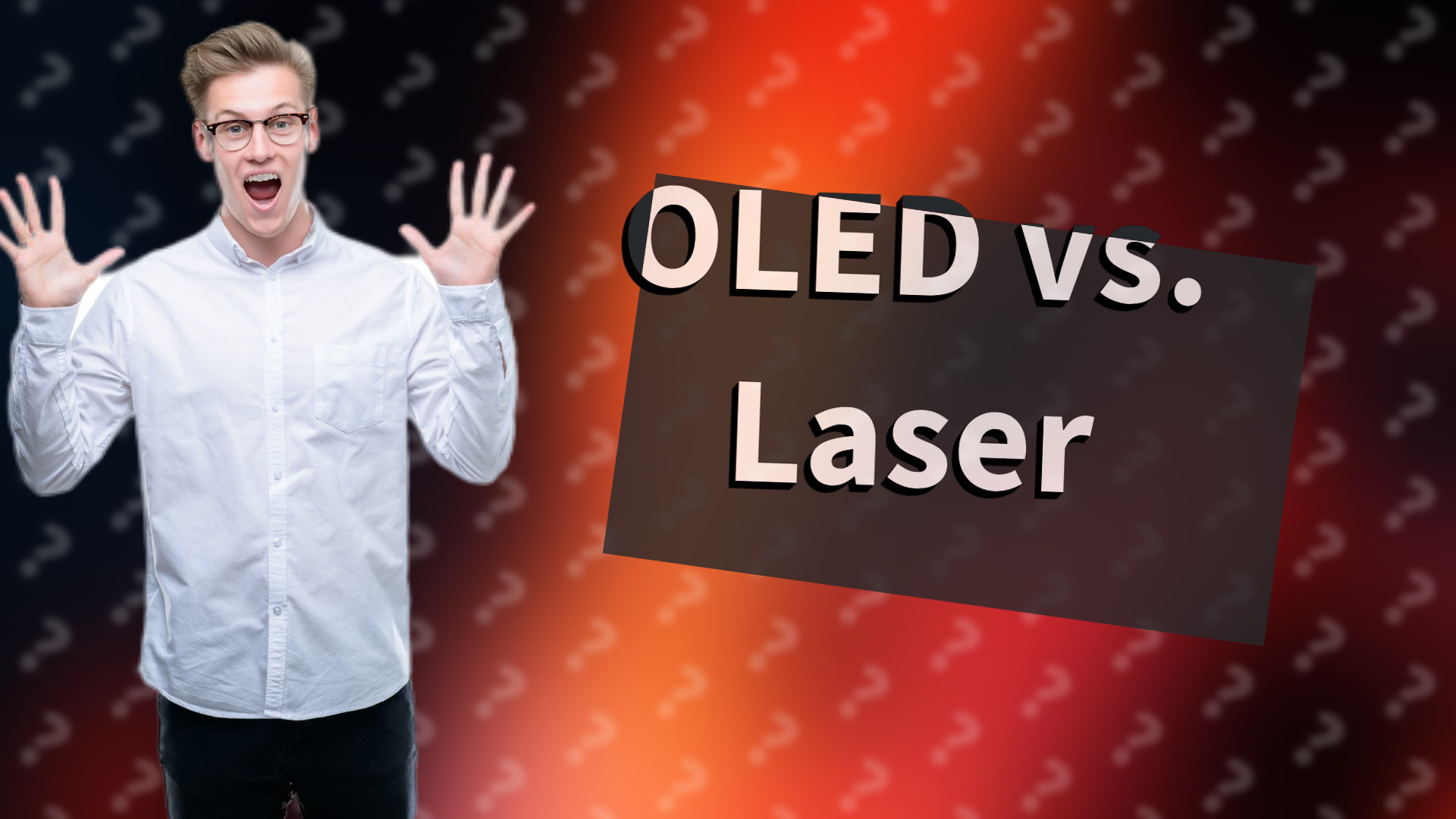 OLED vs. Laser