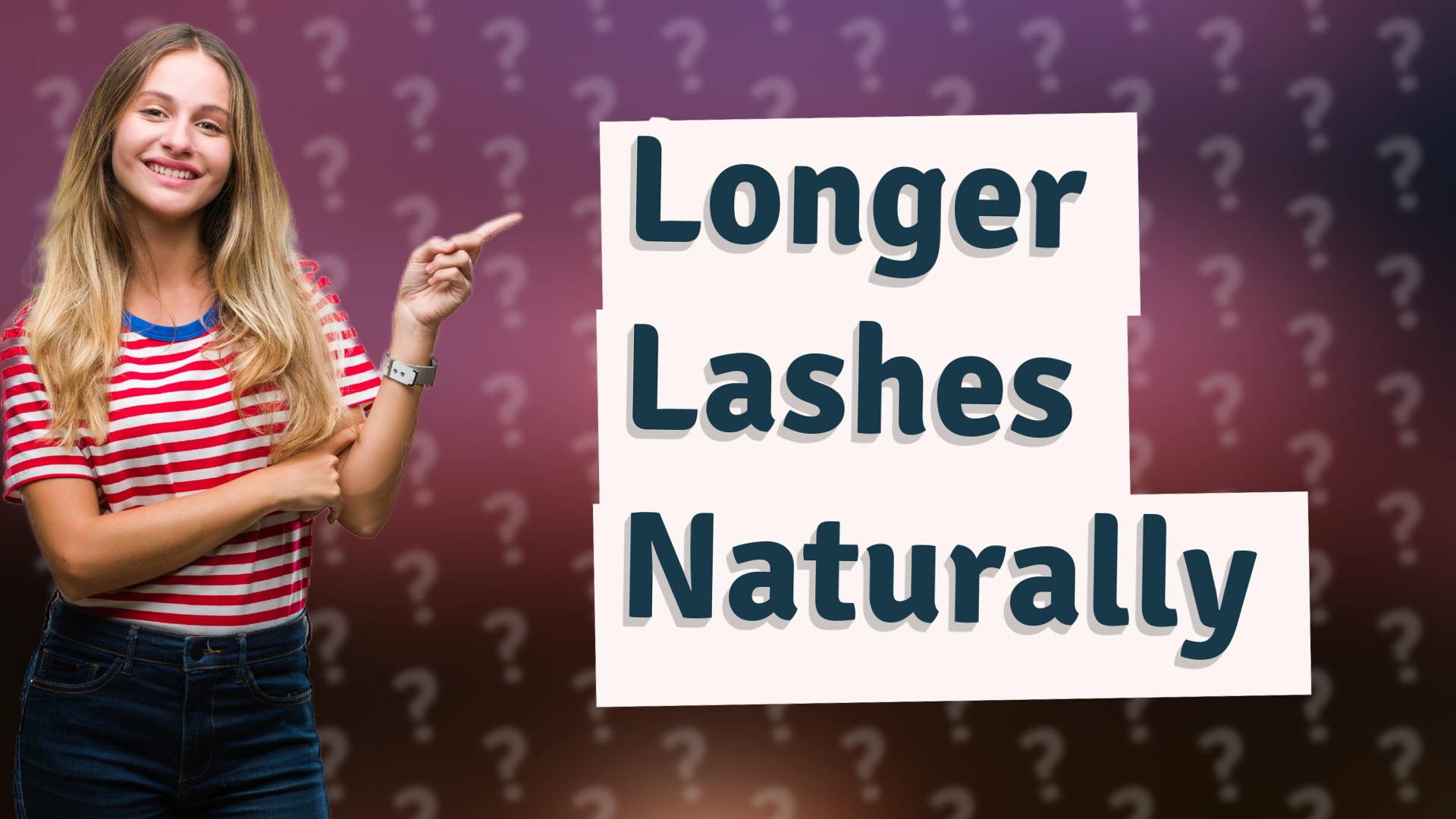 Longer Lashes Naturally