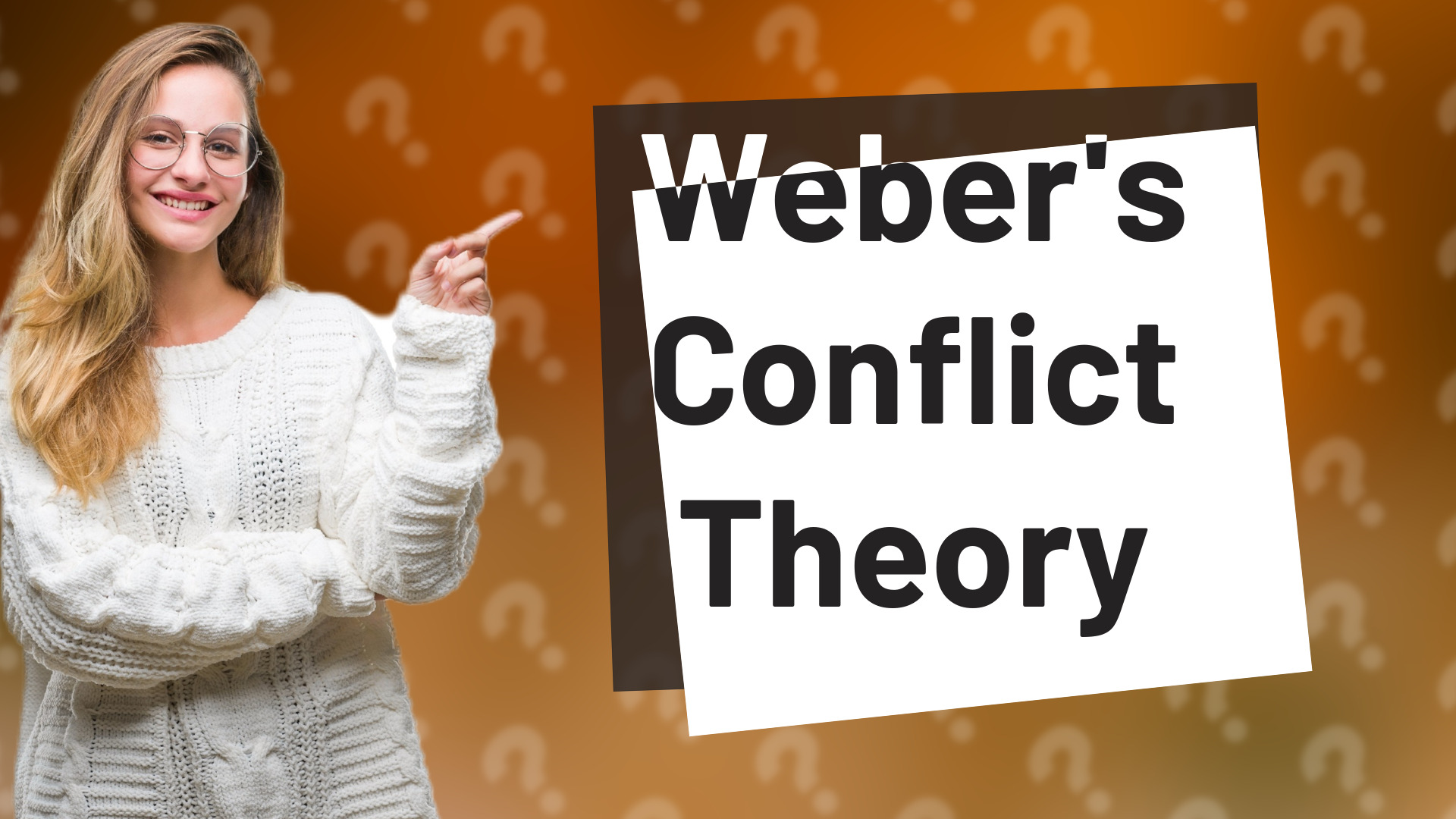 Weber's Conflict Theory