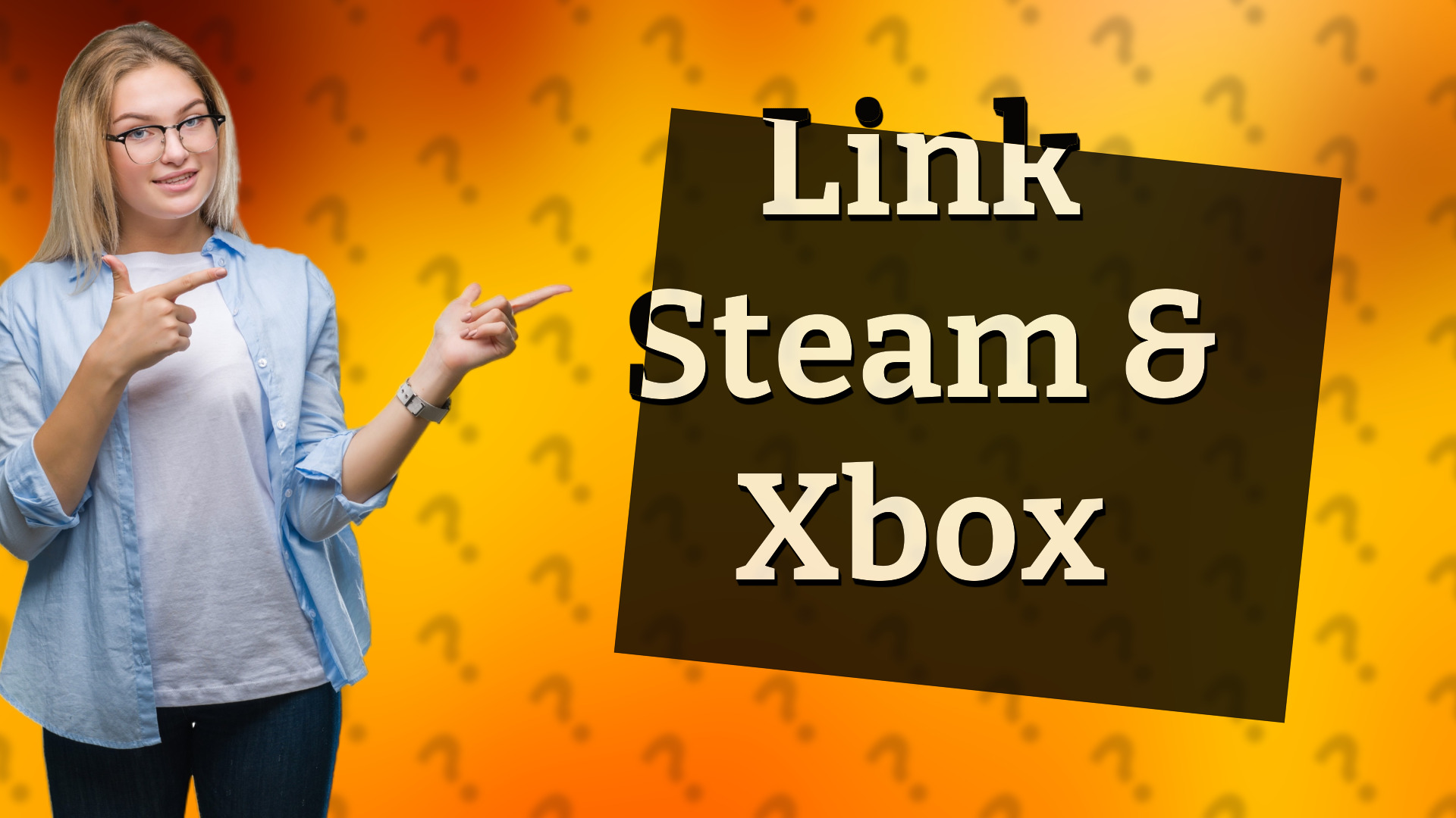 Link Steam & Xbox