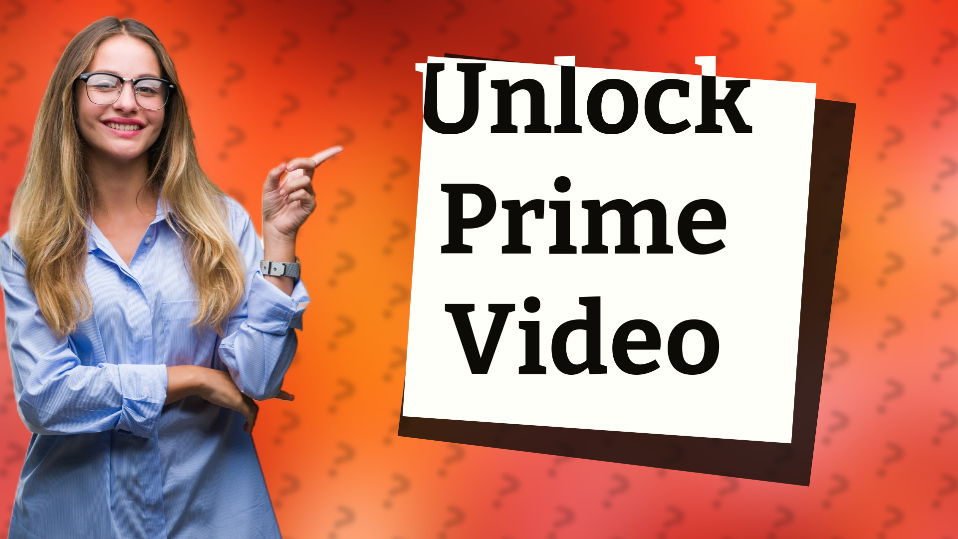 Unlock Prime Video
