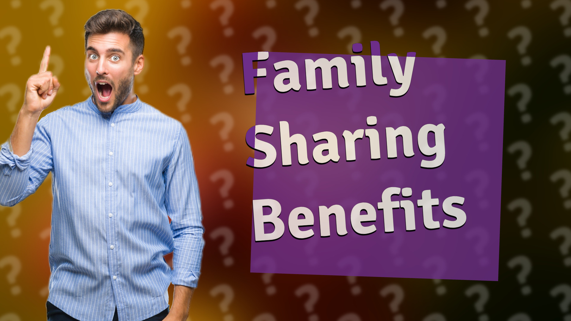 Family Sharing Benefits