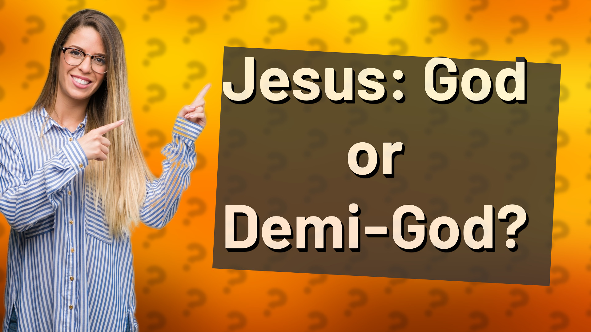 Jesus: God or Demi-God?