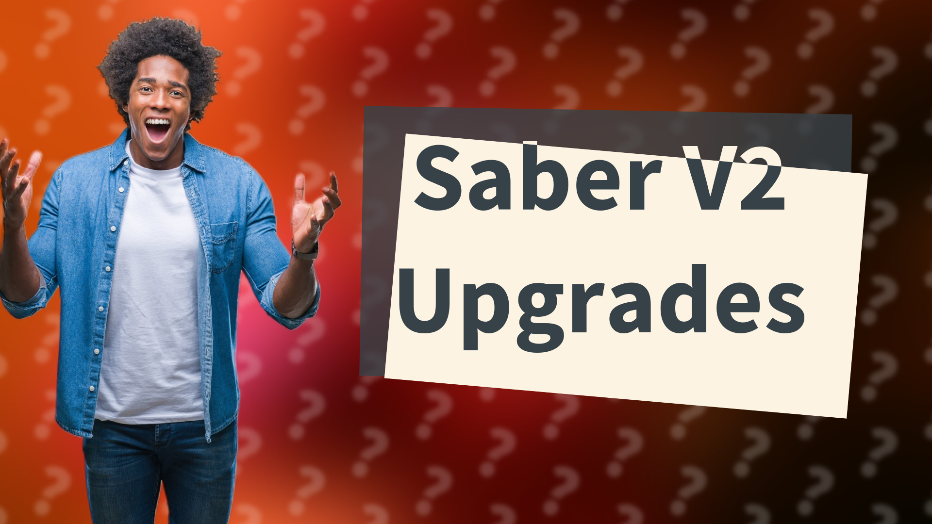 Saber V2 Upgrades