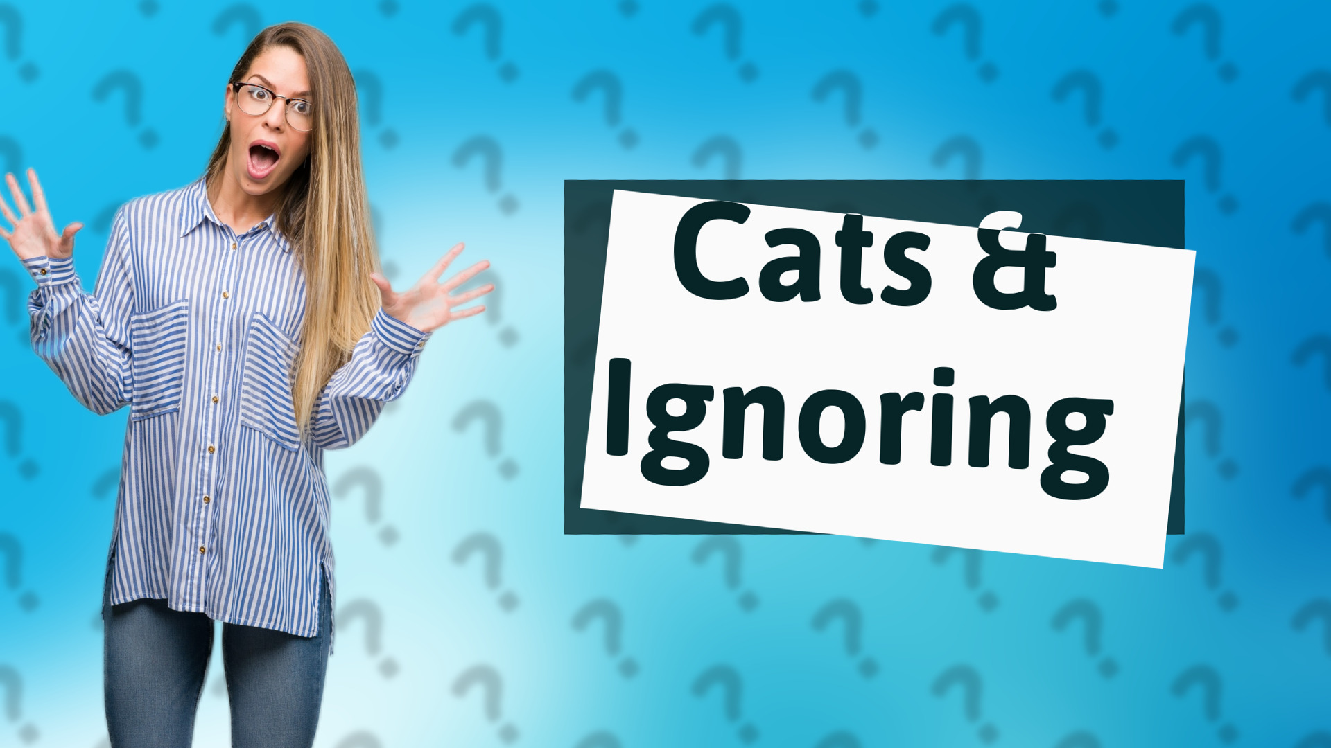 Cats & Ignoring