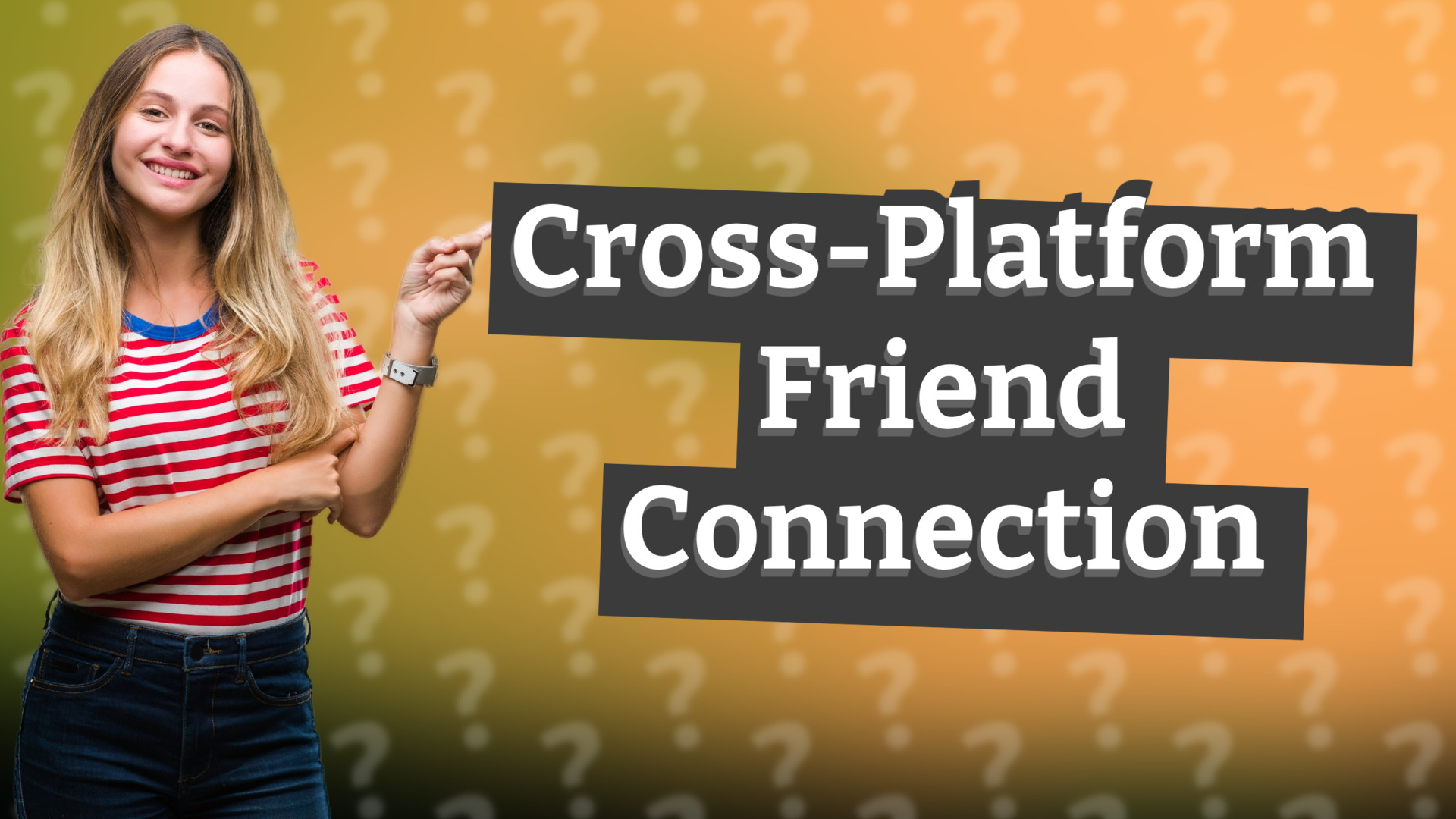 Cross-Platform Friend Connection