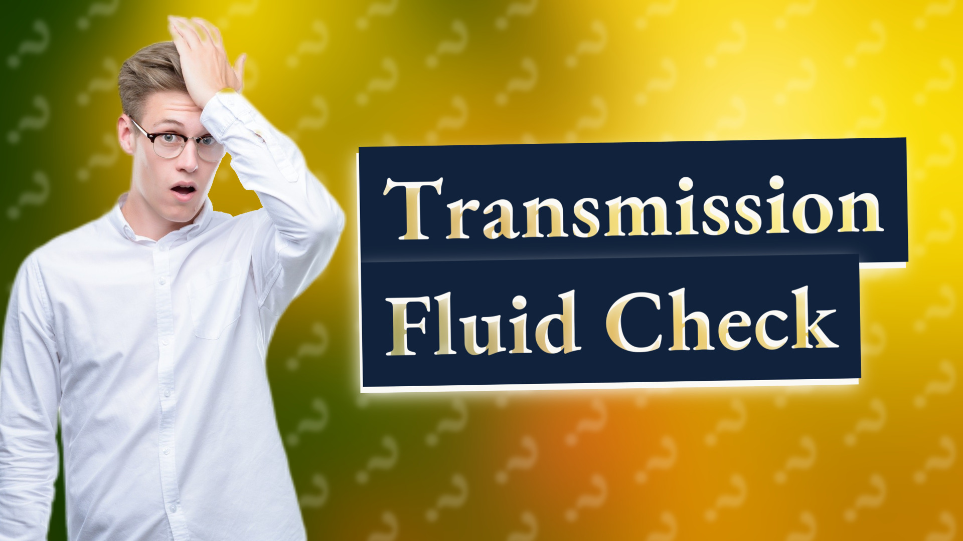 Transmission Fluid Check