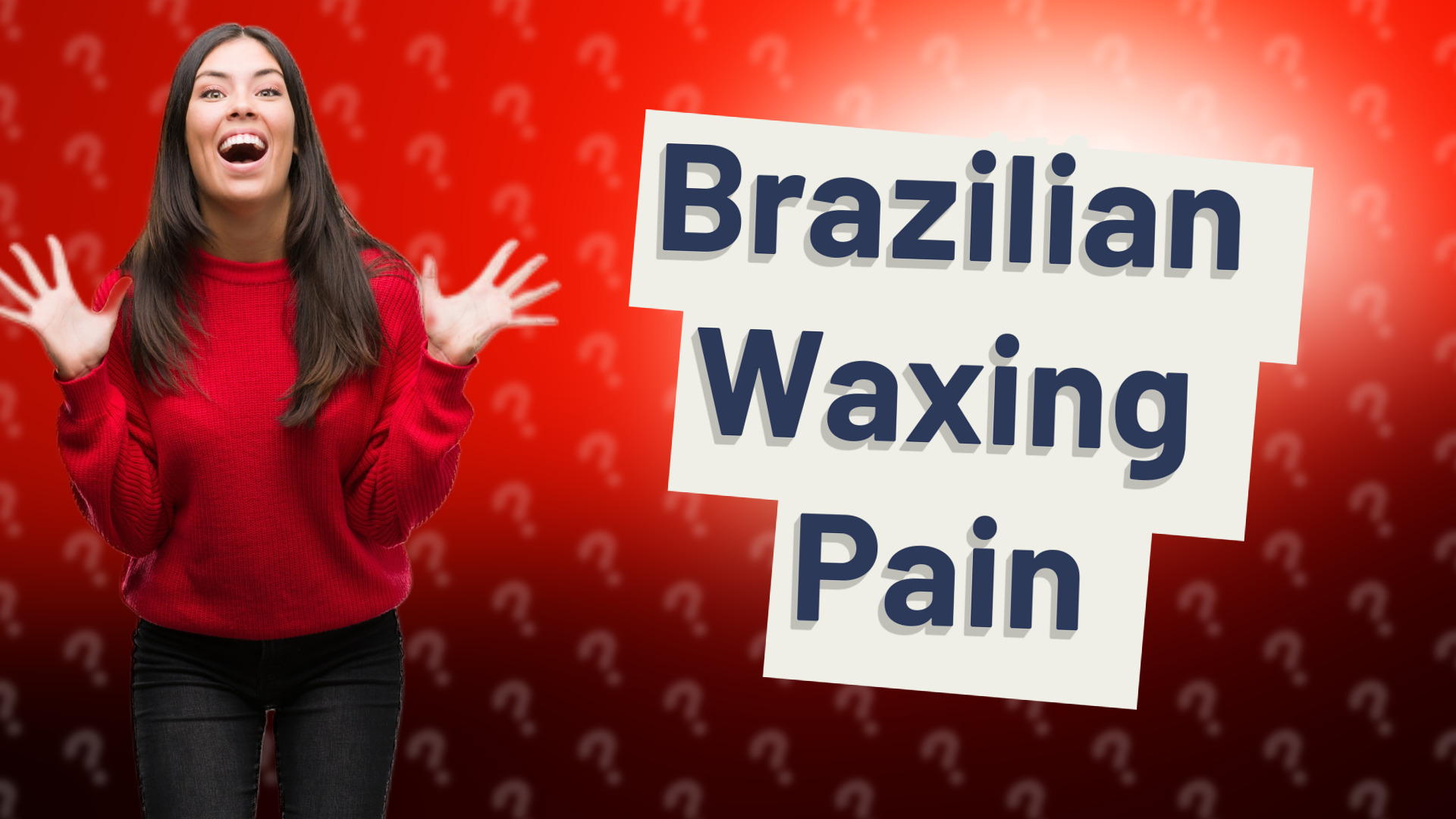 Brazilian Waxing Pain