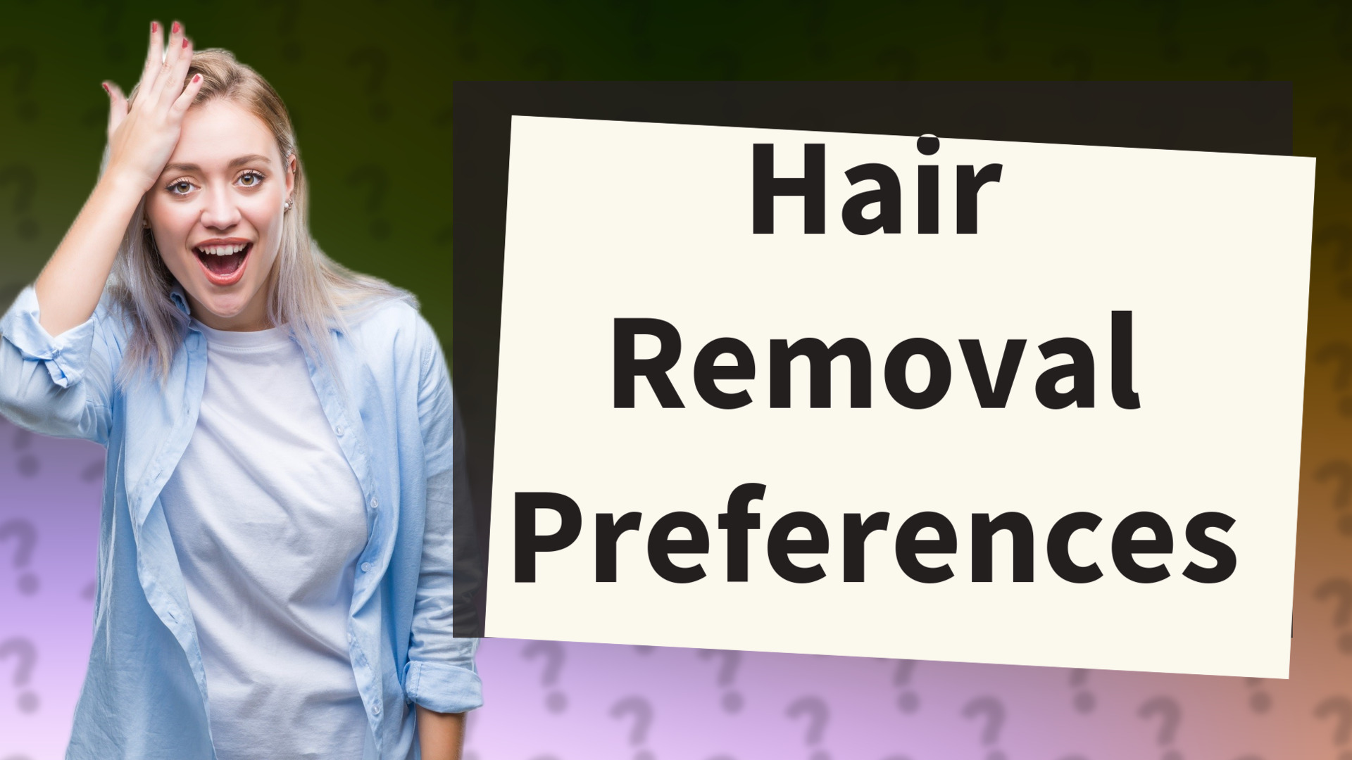 Hair Removal Preferences
