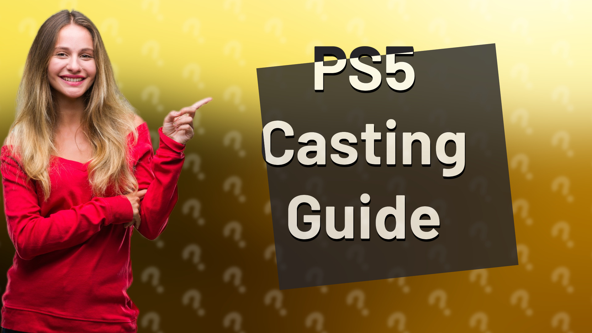 PS5 Casting Guide