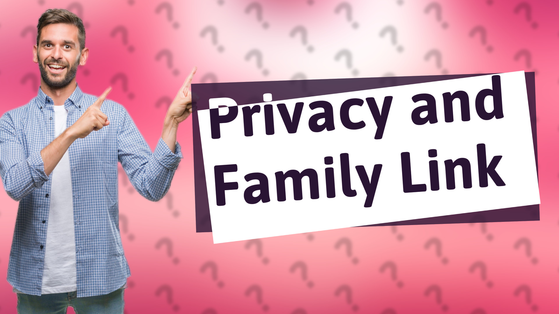 Privacy and Family Link