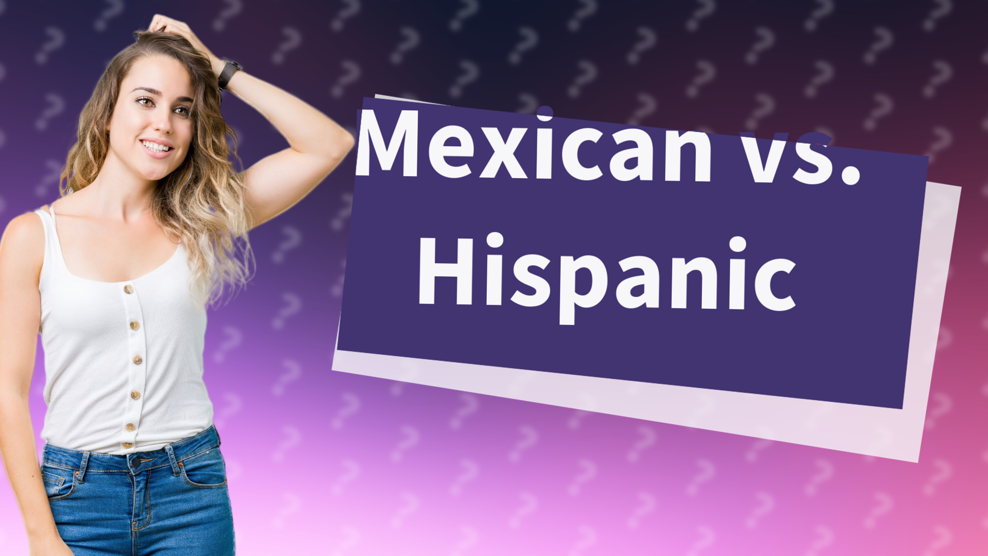 Mexican vs. Hispanic