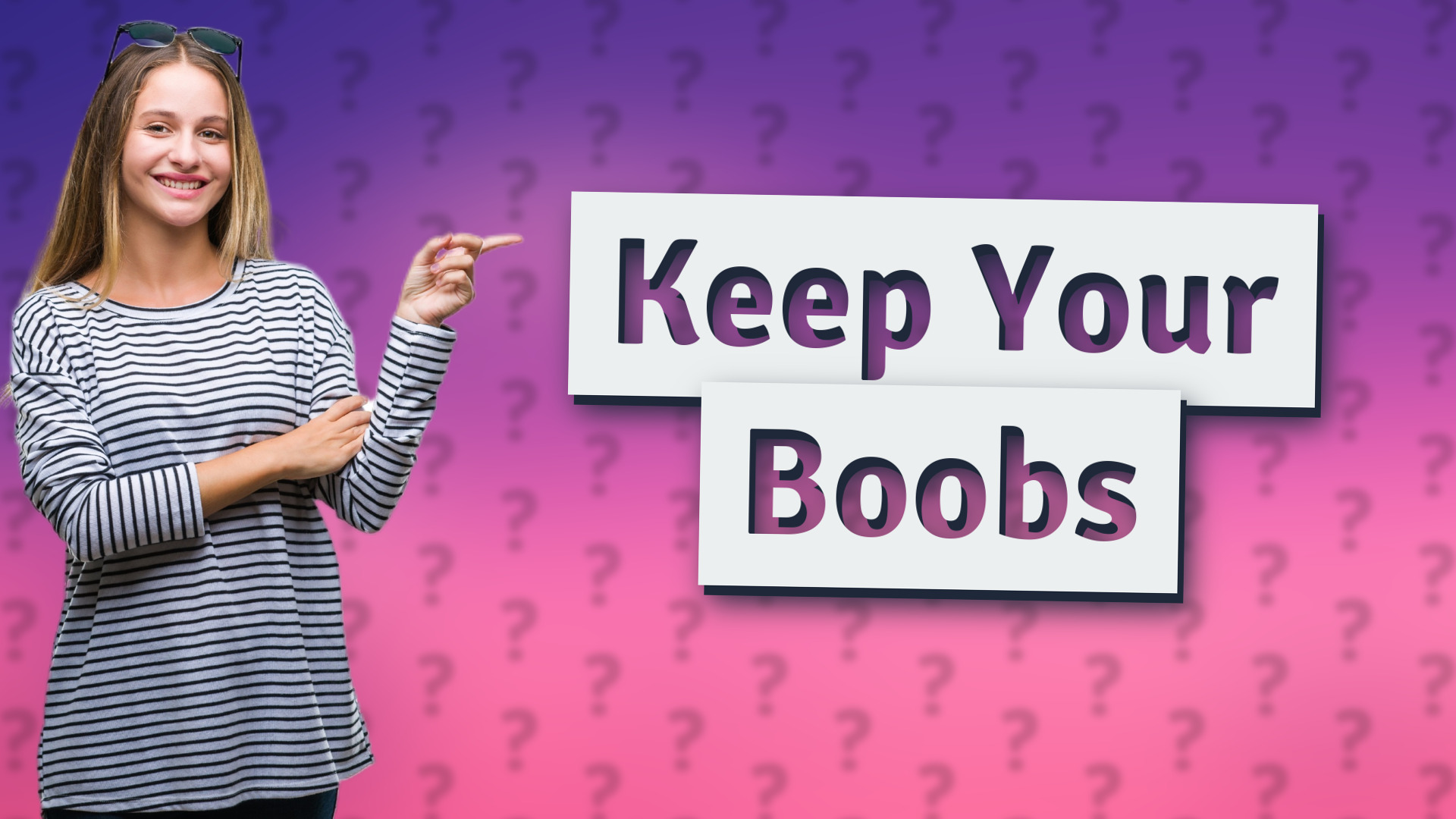 Keep Your Boobs