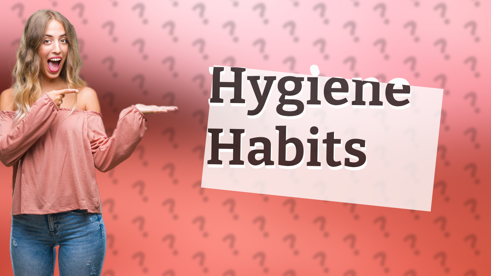 Hygiene Habits