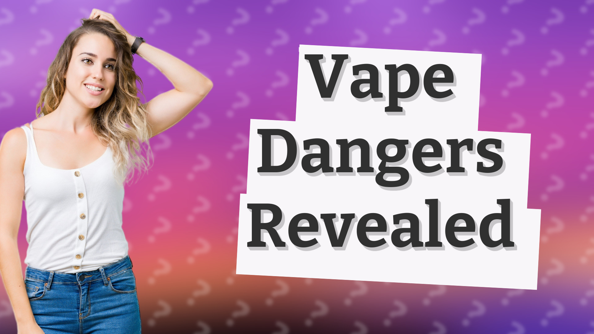 Vape Dangers Revealed
